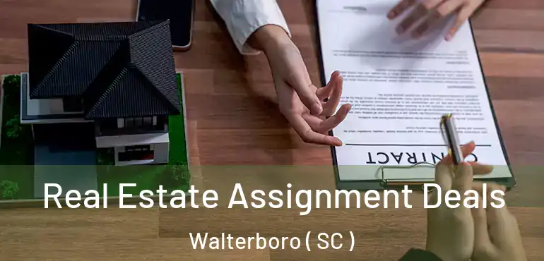  Real Estate Assignment Deals Walterboro ( SC )