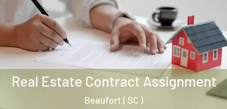  Real Estate Contract Assignment Beaufort ( SC )