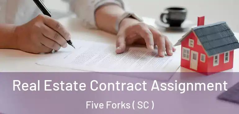  Real Estate Contract Assignment Five Forks ( SC )