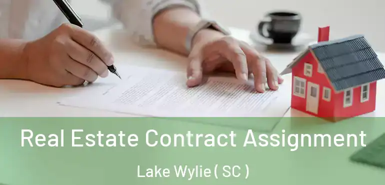  Real Estate Contract Assignment Lake Wylie ( SC )
