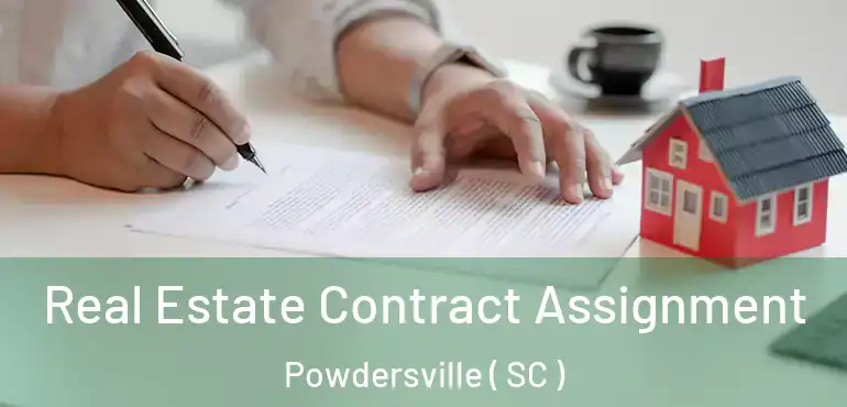  Real Estate Contract Assignment Powdersville ( SC )
