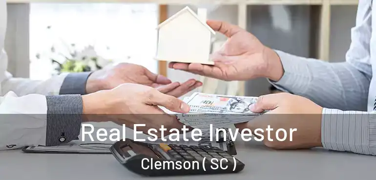  Real Estate Investor Clemson ( SC )