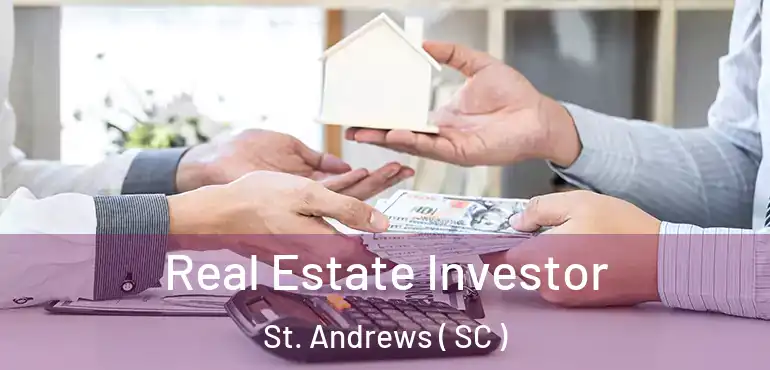  Real Estate Investor St. Andrews ( SC )