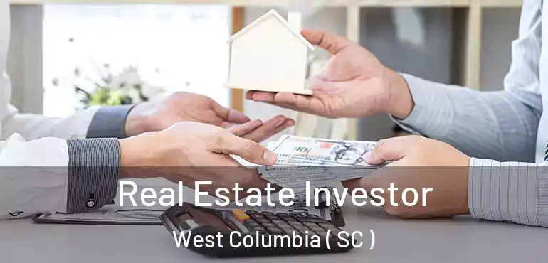  Real Estate Investor West Columbia ( SC )