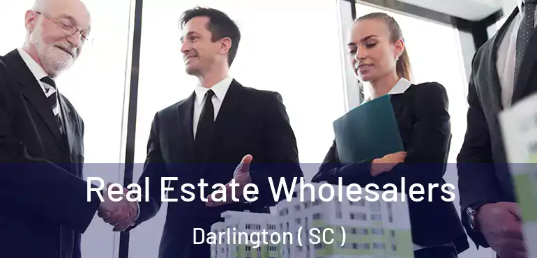  Real Estate Wholesalers Darlington ( SC )