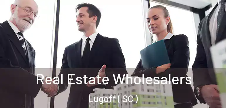  Real Estate Wholesalers Lugoff ( SC )