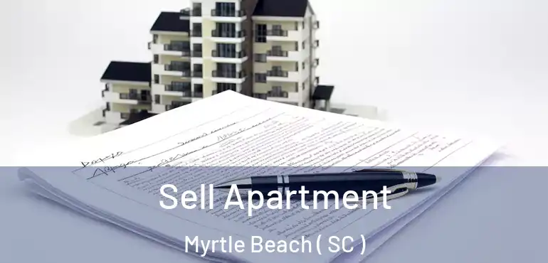  Sell Apartment Myrtle Beach ( SC )