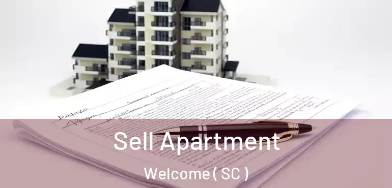  Sell Apartment Welcome ( SC )