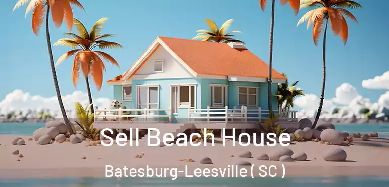  Sell Beach House Batesburg-Leesville ( SC )