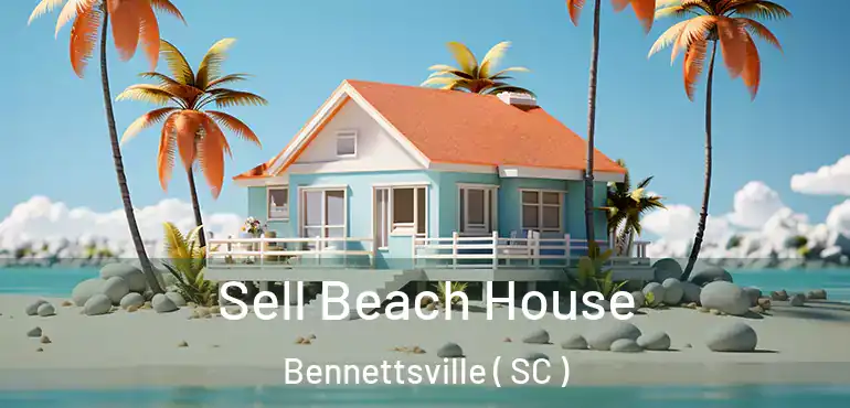  Sell Beach House Bennettsville ( SC )