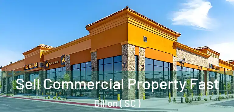  Sell Commercial Property Fast Dillon ( SC )