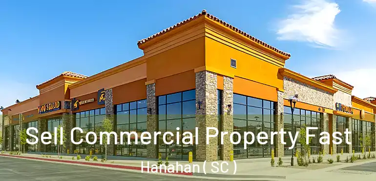  Sell Commercial Property Fast Hanahan ( SC )