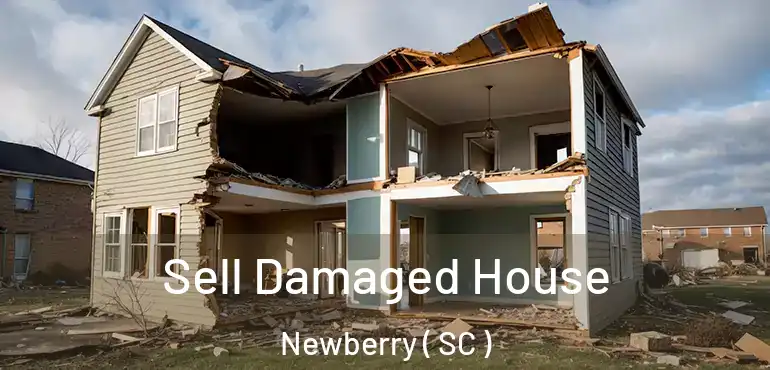  Sell Damaged House Newberry ( SC )