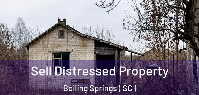  Sell Distressed Property Boiling Springs ( SC )
