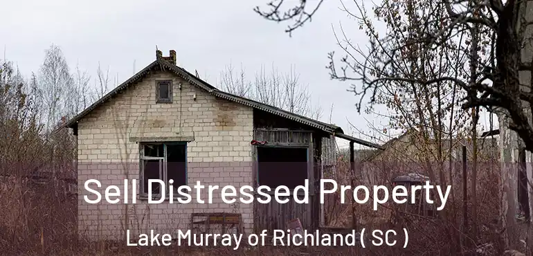  Sell Distressed Property Lake Murray of Richland ( SC )