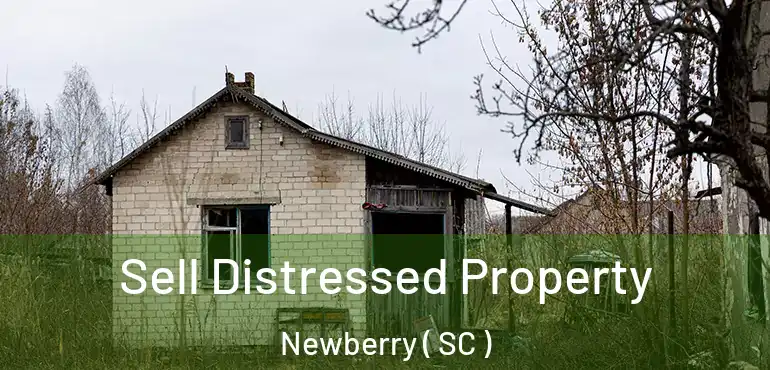  Sell Distressed Property Newberry ( SC )