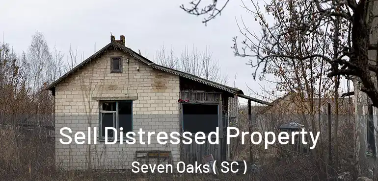  Sell Distressed Property Seven Oaks ( SC )