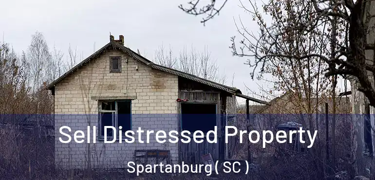  Sell Distressed Property Spartanburg ( SC )
