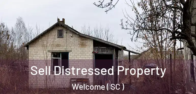  Sell Distressed Property Welcome ( SC )