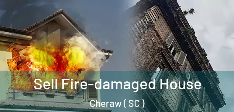  Sell Fire-damaged House Cheraw ( SC )
