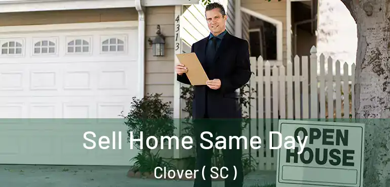  Sell Home Same Day Clover ( SC )