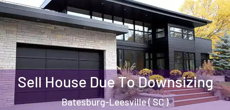  Sell House Due To Downsizing Batesburg-Leesville ( SC )