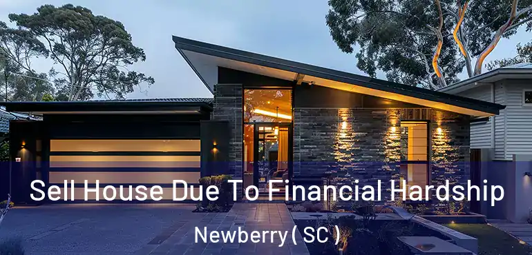  Sell House Due To Financial Hardship Newberry ( SC )