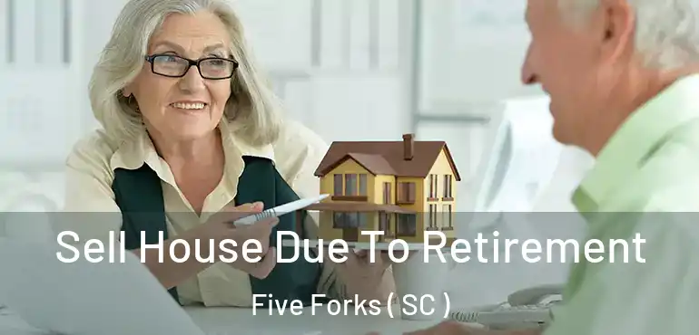  Sell House Due To Retirement Five Forks ( SC )