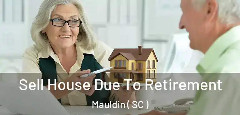 Sell House Due To Retirement Mauldin ( SC )