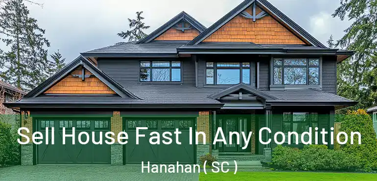  Sell House Fast In Any Condition Hanahan ( SC )