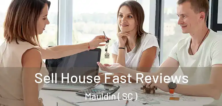  Sell House Fast Reviews Mauldin ( SC )