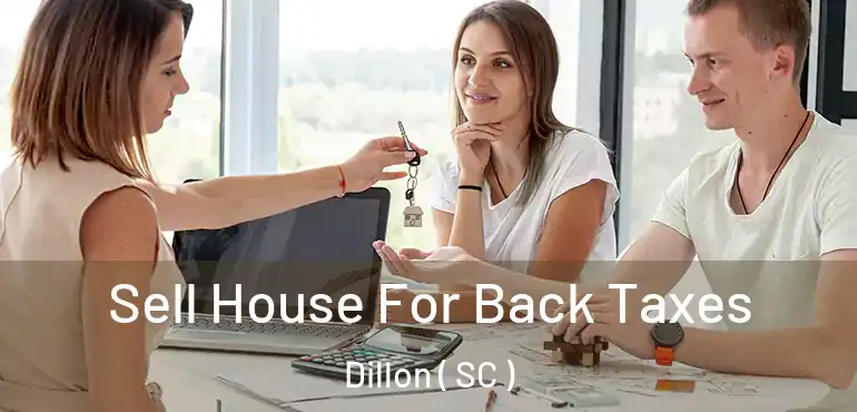  Sell House For Back Taxes Dillon ( SC )