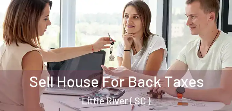  Sell House For Back Taxes Little River ( SC )