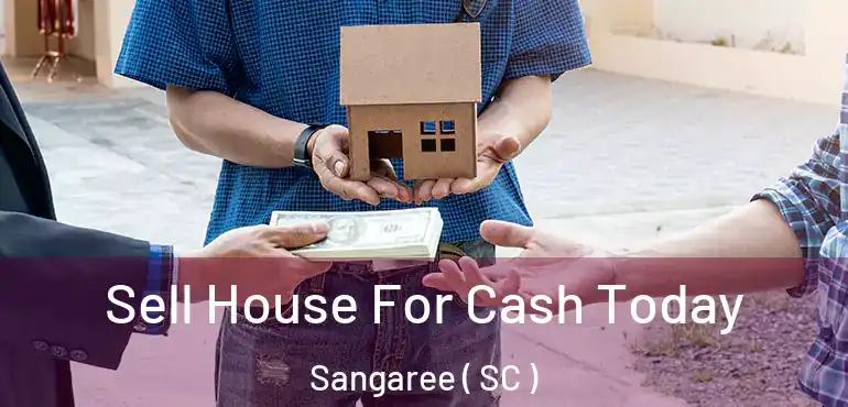  Sell House For Cash Today Sangaree ( SC )