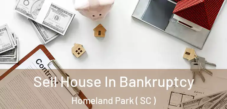  Sell House In Bankruptcy Homeland Park ( SC )