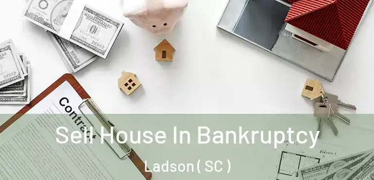  Sell House In Bankruptcy Ladson ( SC )