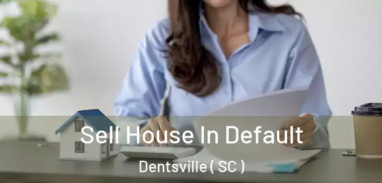  Sell House In Default Dentsville ( SC )