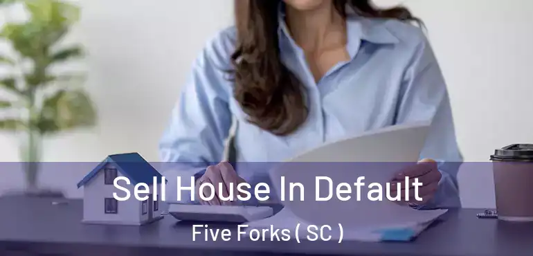  Sell House In Default Five Forks ( SC )