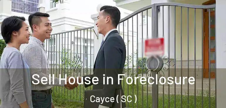  Sell House in Foreclosure Cayce ( SC )