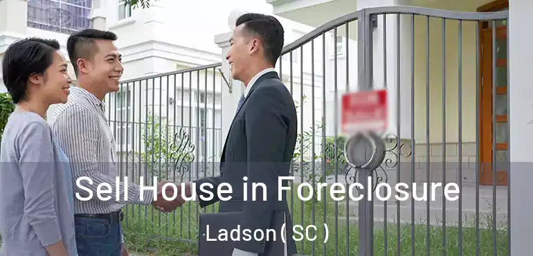  Sell House in Foreclosure Ladson ( SC )