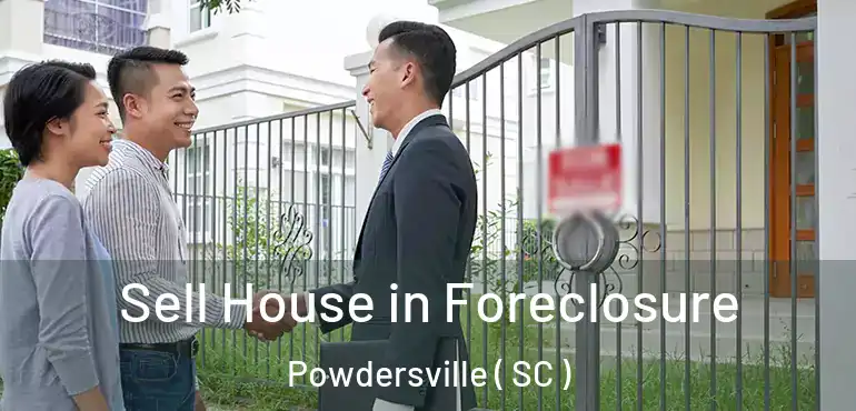  Sell House in Foreclosure Powdersville ( SC )