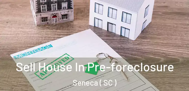  Sell House In Pre-foreclosure Seneca ( SC )