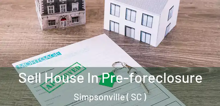 Sell House In Pre-foreclosure Simpsonville ( SC )