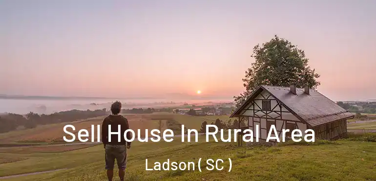  Sell House In Rural Area Ladson ( SC )