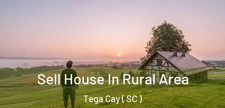  Sell House In Rural Area Tega Cay ( SC )
