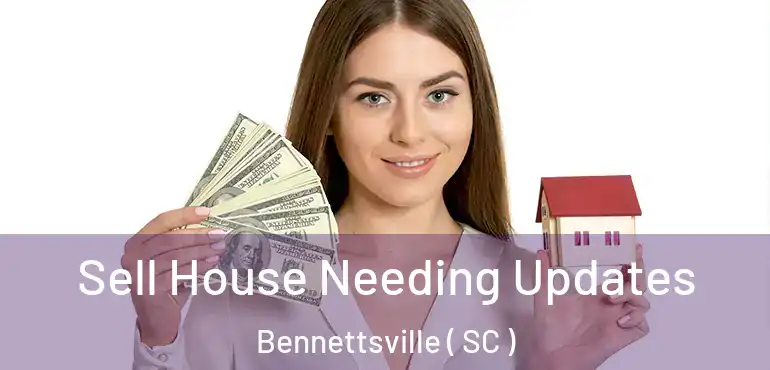  Sell House Needing Updates Bennettsville ( SC )