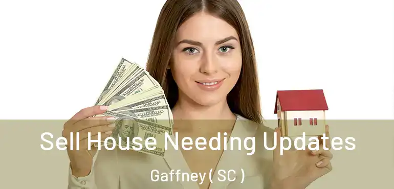  Sell House Needing Updates Gaffney ( SC )