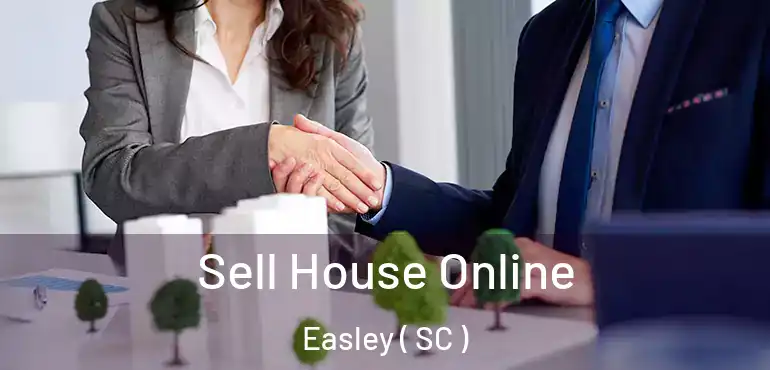  Sell House Online Easley ( SC )