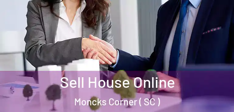  Sell House Online Moncks Corner ( SC )