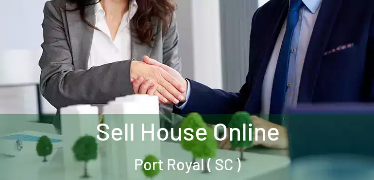  Sell House Online Port Royal ( SC )